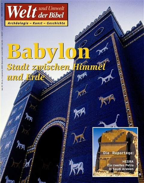 Welt und Umwelt der Bibel / Babylon &ndash; Stadt zwischen Himmel und Erde