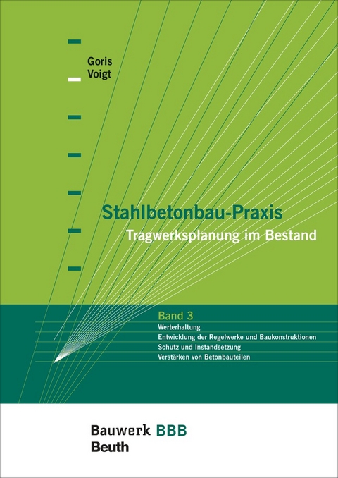 Stahlbetonbau-Praxis - Alfons Goris, Jana Voigt