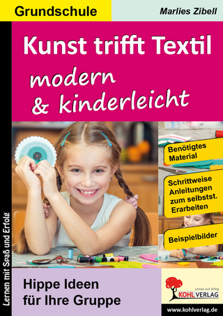 Kunst trifft Textil ... modern und kinderleicht