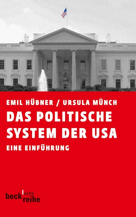 Das politische System der USA - Emil H&uuml;bner, Ursula M&uuml;nch