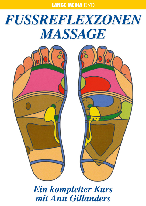 Fussreflexzonen Massage - Ein kompletter Kurs mit Ann Gillanders - Ann Gillanders