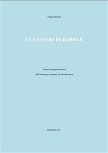 I cantieri di babele - Tiziana Bertogna