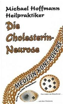 Die Cholesterin-Neurose - Michael Hoffmann