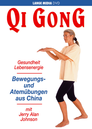 Qi Gong: Bewegungs- und Atemübungen aus China