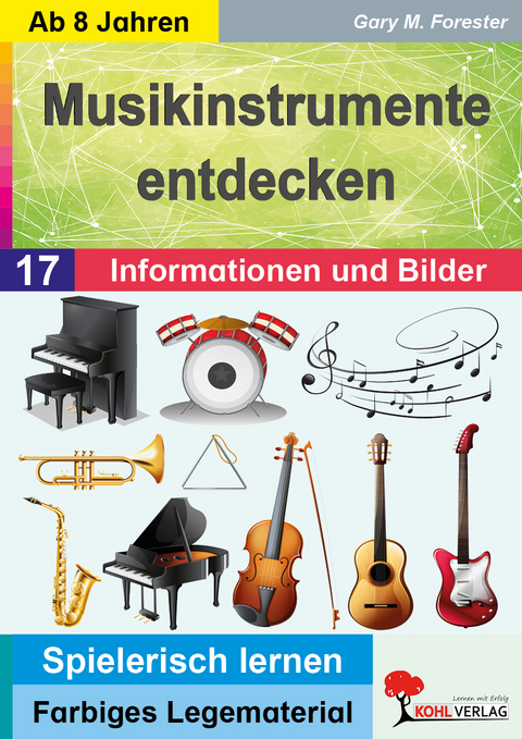 Musikinstrumente entdecken - Gary M. Forester