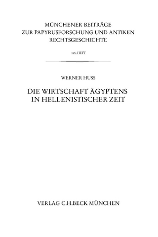 Münchener Beiträge zur Papyrusforschung und antiken Rechtsgeschichte / Münchener Beiträge zur Papyrusforschung Heft 105: Die Wirtschaft Ägyptens in hellenistischer Zeit