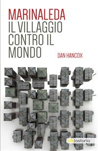 Marinaleda. Il villaggio contro il mondo - Dan Hancox