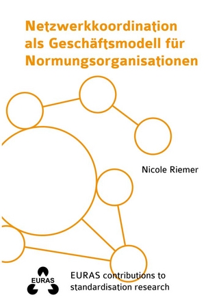 Netzwerkkoordination als Geschäftsmodell für Normungsorganisationen