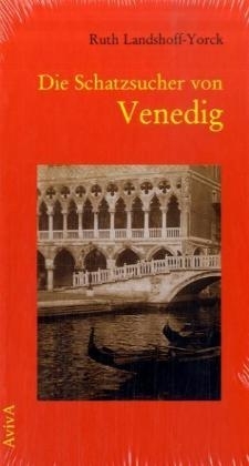 Die Schatzsucher von Venedig - Ruth Landshoff-Yorck