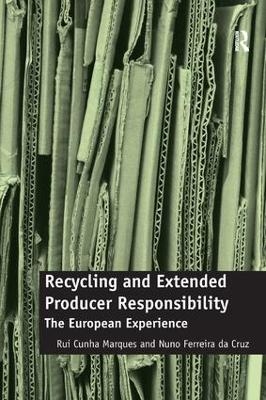 Recycling and Extended Producer Responsibility - Rui Cunha Marques, Nuno Ferreira da Cruz