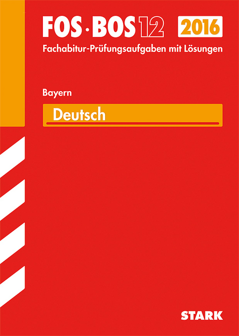 Abiturpr&uuml;fung FOS/BOS Bayern - Deutsch 12. Klasse - Nicole Pelka-Wend, Klaus Meyer, Michael Waniek, Regine Bayer, J&uuml;rgen Pietzka