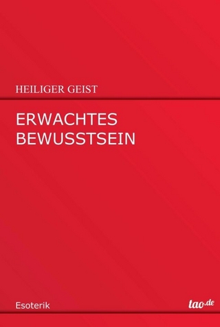 ERWACHTES BEWUSSTSEIN
