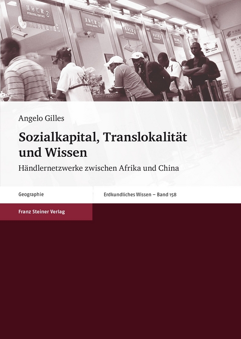 Sozialkapital, Translokalit&auml;t und Wissen - Angelo Gilles