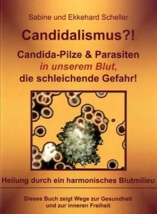 Candidalismus?! - Ekkehard Scheller, Sabine Scheller
