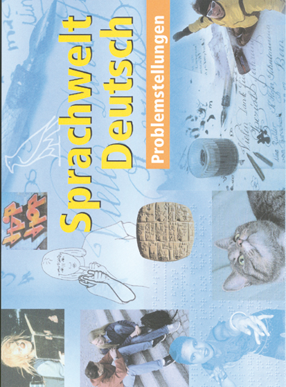 Sprachwelt Deutsch - Therese Grossmann, Daniel Friederich, Ann Peyer, Franziska Bischofberger