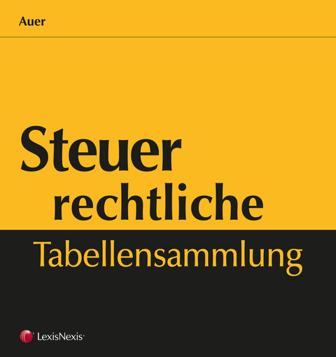 Steuerrechtliche Tabellensammlung - Rudolf Auer