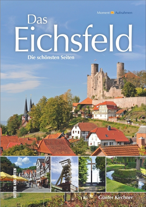 Das Eichsfeld - G&uuml;nter Kirchner