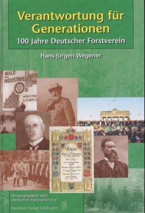 Verantwortung für Generationen: 100 Jahre Deutscher Forstverein