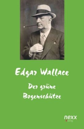 Der gr&uuml;ne Bogensch&uuml;tze - Edgar Wallace