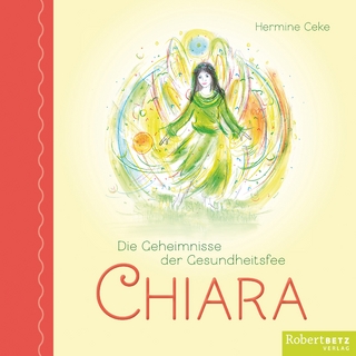 Die Geheimnisse der Gesundheitsfee CHIARA