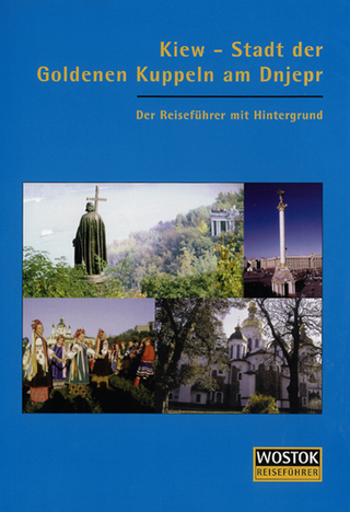 Kiew - Stadt der goldenen Kuppeln