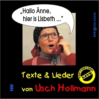 Hallo &Auml;nne, hier is Lisbeth... - Usch Hollmann