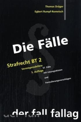 Die F&auml;lle: Strafrecht BT 2 -  Dr&auml;ger,  Rumpf-Rometsch