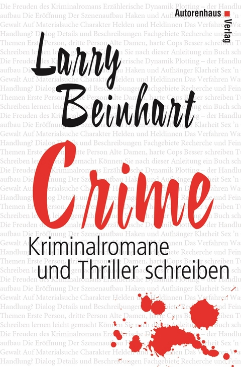 Crime - Kriminalromane und Thriller schreiben - Larry Beinhart