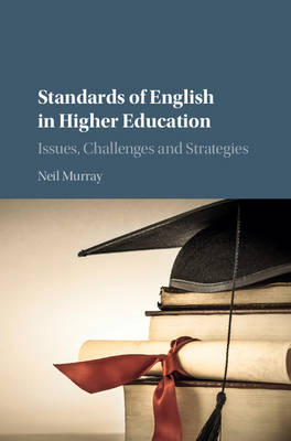 Standards of English in Higher Education - Neil Murray