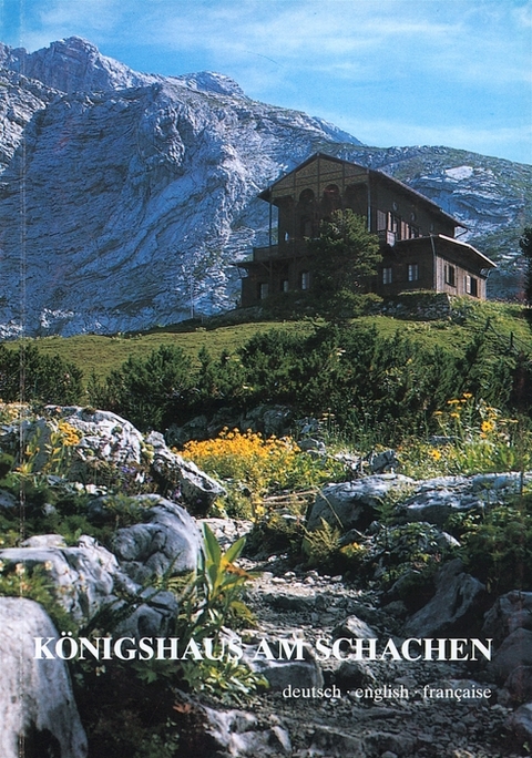 K&ouml;nigshaus am Schachen