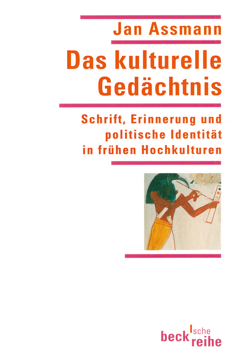 Das kulturelle Ged&auml;chtnis - Jan Assmann