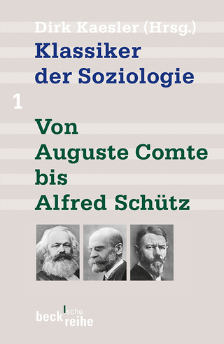 Beck'sche Reihe / Klassiker der Soziologie Bd. 1: Von Auguste Comte bis Alfred Schütz