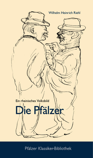 Die Pf&auml;lzer - Wilhelm H Riehl