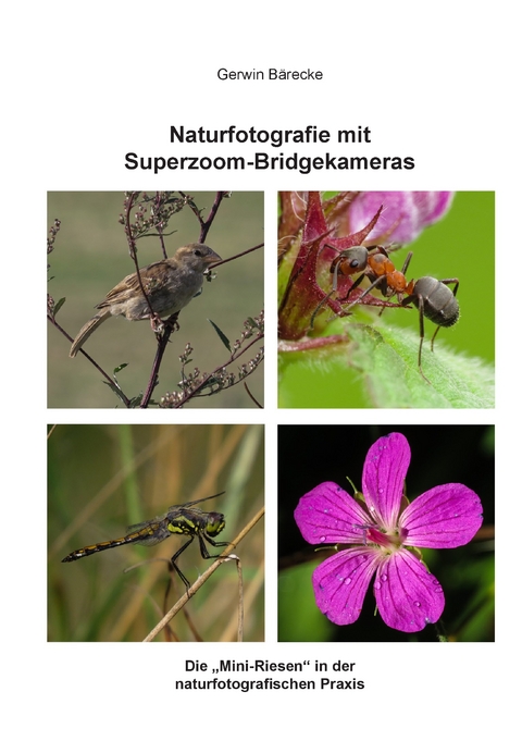 Naturfotografie mit Superzoom-Bridgekameras - Gerwin B&auml;recke