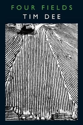 Four Fields - Tim Dee