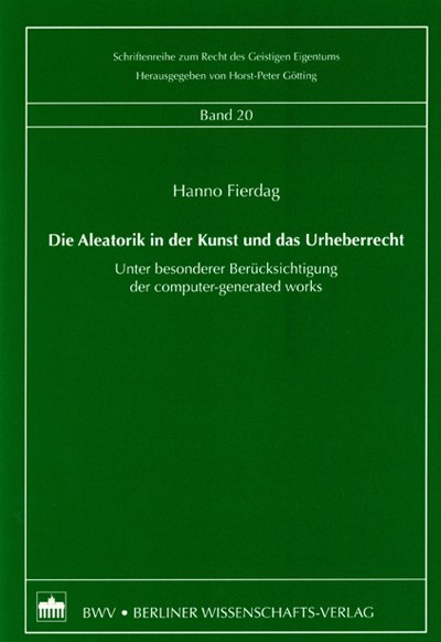 Die Aleatorik in der Kunst und das Urheberrecht - Hanno Fierdag