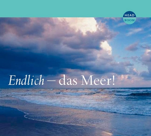 Endlich das Meer! - Anne K Godec