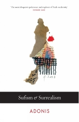 Sufism and Surrealism -  Adonis
