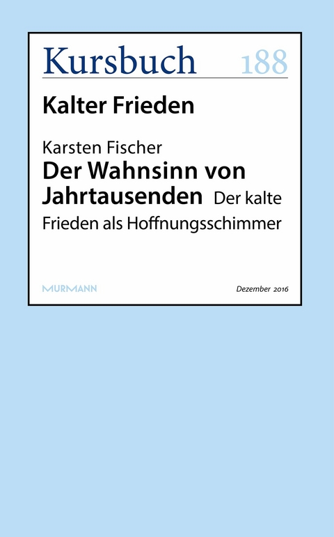 Der Wahnsinn von Jahrtausenden - Karsten Fischer