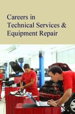 Careers in Technical Services & Equipment Repair - Salem Press