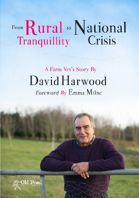 Rural Tranquillity to National Crisis - David Harwood