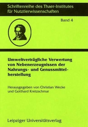 Umweltverträgliche Verwertung von Nebenerzeugnissen der Nahrungs- und Genussmittelherstellung