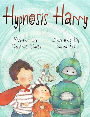 Hypnosis Harry - Catherine Bailey