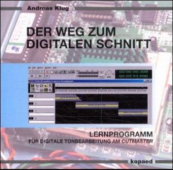 Der Weg zum digitalen Schnitt