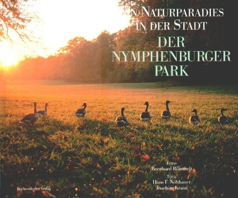 Der Nymphenburger Park - Bernhard R&ouml;mmelt, Joachim Kraus, Hans F N&ouml;hbauer