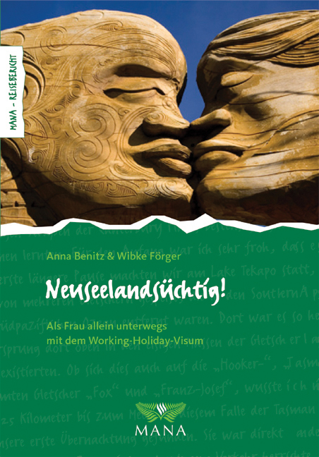 Neuseelands&uuml;chtig! - Anna Benitz, Wibke F&ouml;rger