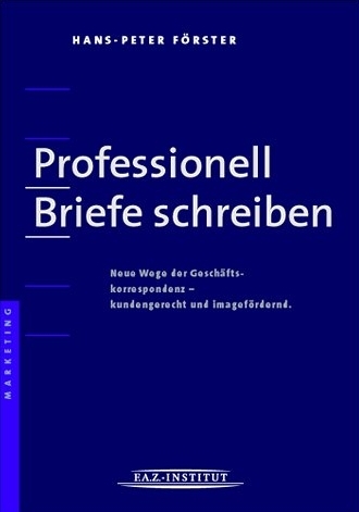 Professionell Briefe schreiben - Hans P F&ouml;rster