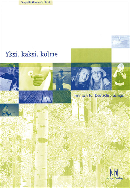 Yksi, kaksi, kolme.  Finnisch f&uuml;r Deutschsprachige - Senja Riekkinen-Gebbert