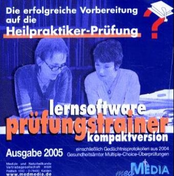 Die erfolgreiche Vorbereitung auf die Heilpraktiker-Pr&uuml;fung, Pr&uuml;fungstrainer Kompaktversion, 1 CD-ROM