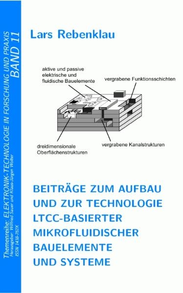 Beiträge zum Aufbau und zur Technologie LTCC-basierter mikrofluidischer Bauelemente und Systeme - Lars Rebenklau